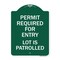 Signmission Permit Required for Entry Lot Is Patrolled Parking, Green & White Alum, 18" H, GW-1824-23308 A-DES-GW-1824-23308 - alternate 1
